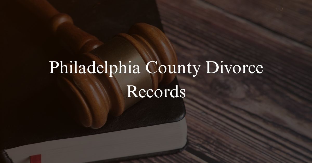 Philadelphia County Divorce Records
